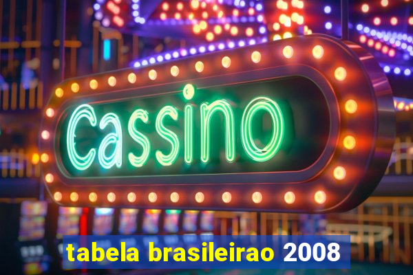 tabela brasileirao 2008